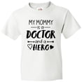thumbnail image 3 of Inktastic My Mommy is a Doctor and a Hero Youth T-Shirt, 3 of 5