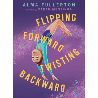 Flipping Forward Twisting Backward, (Paperback)
