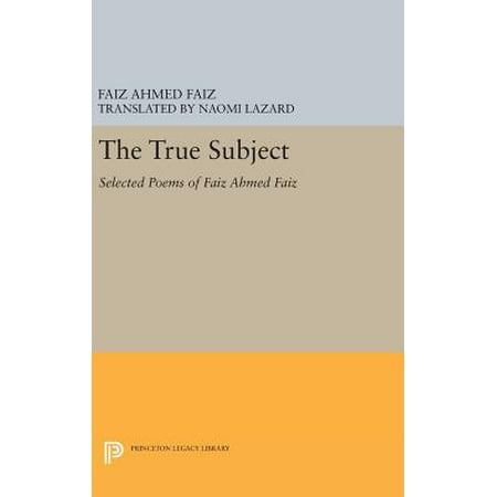 The True Subject: Selected Poems of Faiz Ahmed