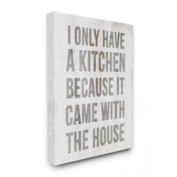 Stupell Industries Funny Kitchen Came with House Quote Cooking Humor Canvas Wall Art Design by Daphne Polselli, 16" x 20"