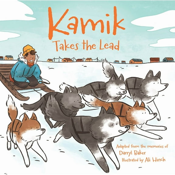 Kamik Kamik Takes the Lead, Book 4, (Paperback)