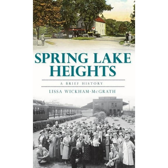 Spring Lake Heights: A Brief History (Hardcover)