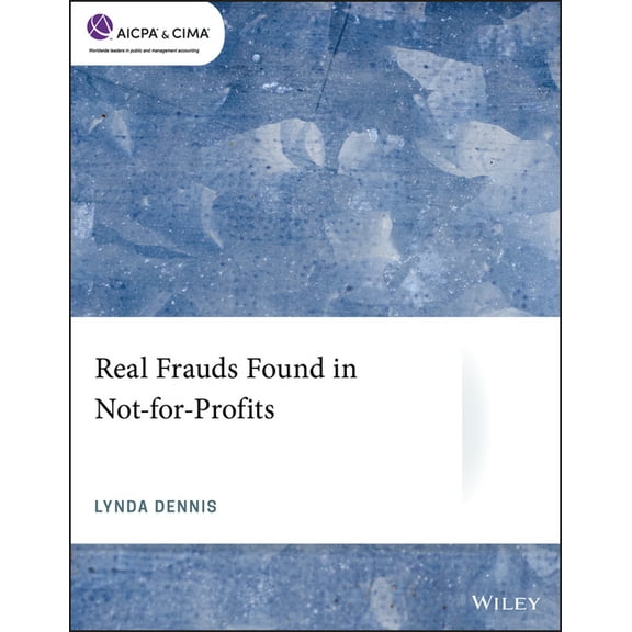 AICPA: Real Frauds Found in Not-For-Profits (Paperback)