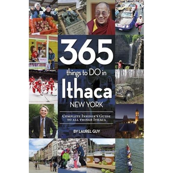 Pre-Owned 365 Things to Do in Ithaca, New York: Complete Insider's Guide to All Things Ithaca, (Paperback)