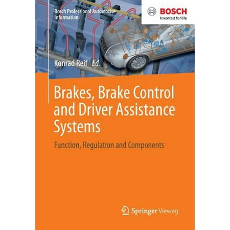 Brakes, Brake Control and Driver Assistance Systems : Function, Regulation and