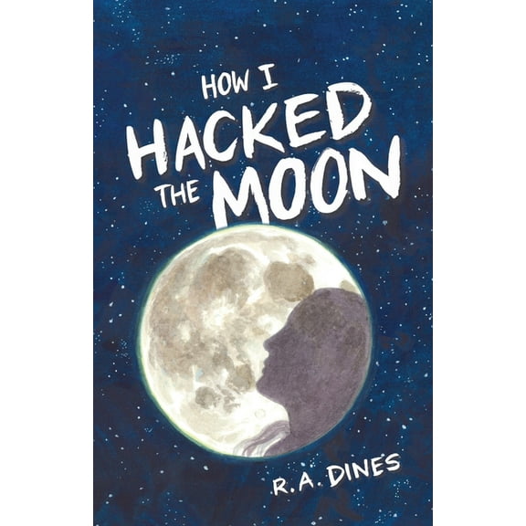 How I Hacked the Moon, (Paperback)