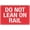 Warning Sign 3, variant on Do Not Lean On Rail Reflective Aluminum Sign - 8"x12", UV Protected, Waterproof, 4 Pre-Drilled Holes - Balcony, Stairwell, Bridge, Platform