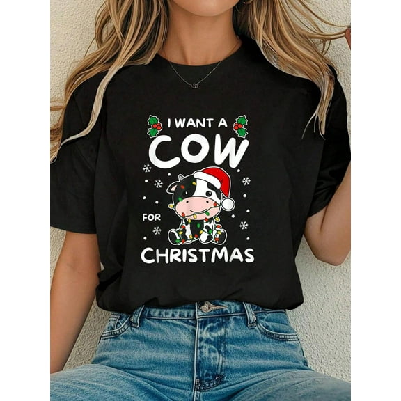 Women Cotton Tshirt I Want A Cow For Christmas Cute Cows T-Shirt Comfort Tshirt Women
