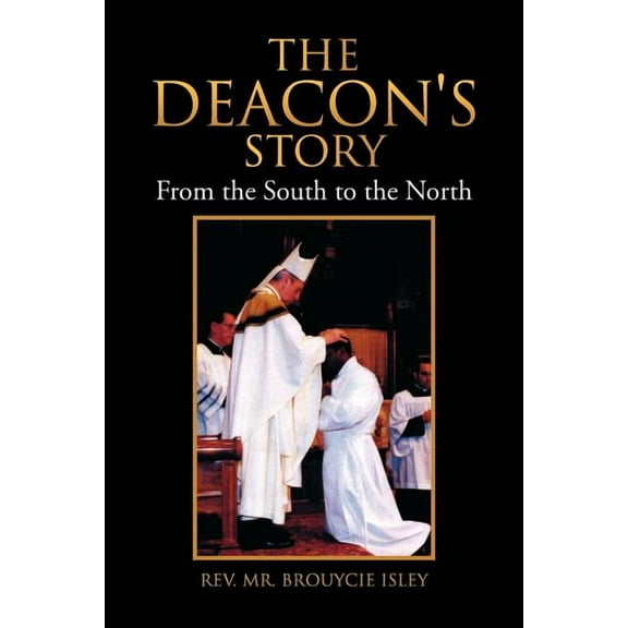 Deacon's Story : From the South to the North