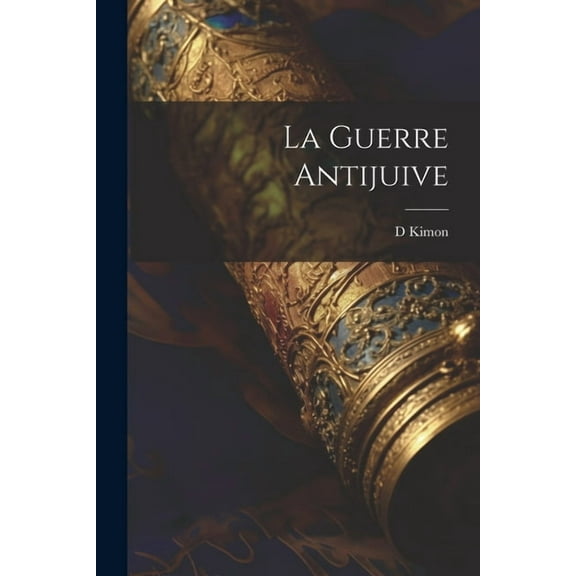 La Guerre Antijuive (Paperback)