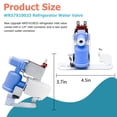 thumbnail image 4 of WR57X10033 Valve d'Eau pour Réfrigérateur par Romalon Compatible avec Réfrigérateur GE Kenmore Remplace AP3189335 914151 PS304375 SWR57X0090, 4 of 4