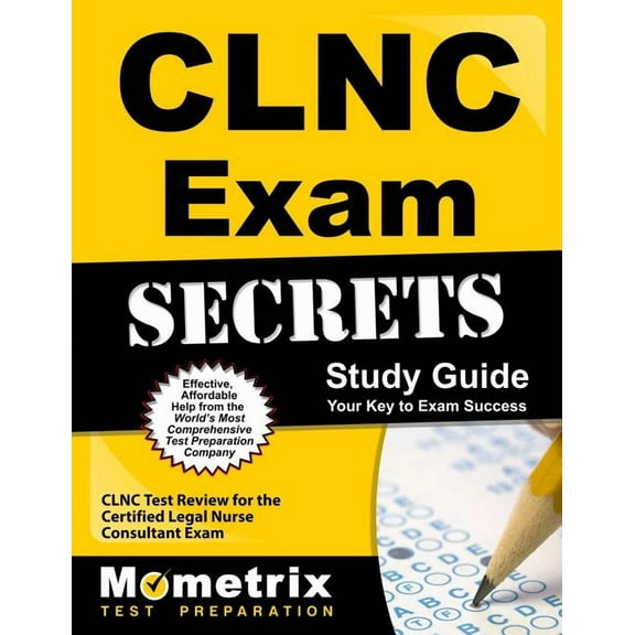 Clnc Exam Secrets Study Guide : Clnc Test Review for the Certified Legal Nurse Consultant Exam (Paperback)
