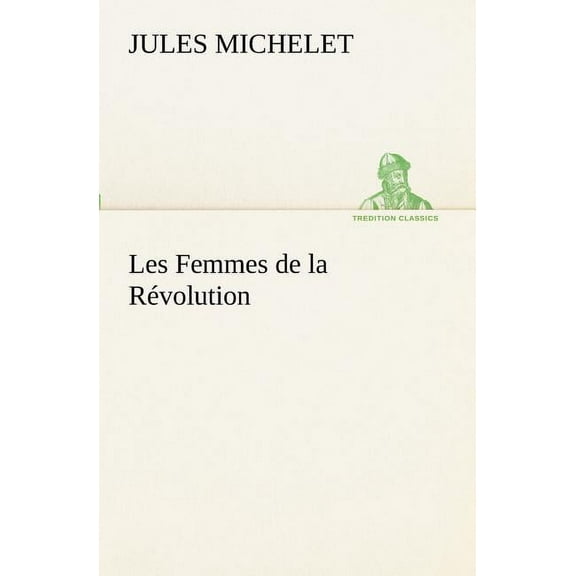 Les Femmes de la Révolution (Paperback)
