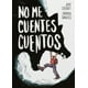 thumbnail image 1 of Libro No Me Cuentes Cuentos Tapa Blanda, Autor Sandra Sabates, Editorial Comics Mexico, 1 of 2
