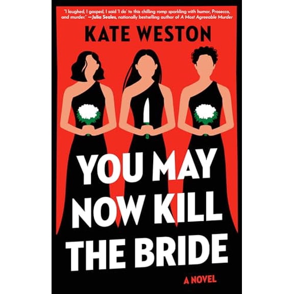 Pre-Owned You May Now Kill the Bride (Paperback) by Kate Weston
