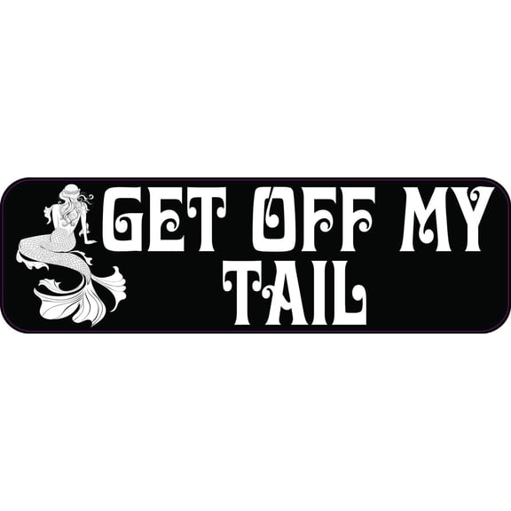10in x 3in Mermaid Get off My Tail Magnet