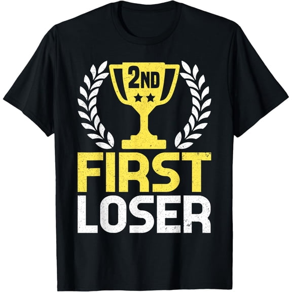 2nd First Loser Sports Second Place Trophy Runner Up T-Shirt men and women can wear, black, white, gifts