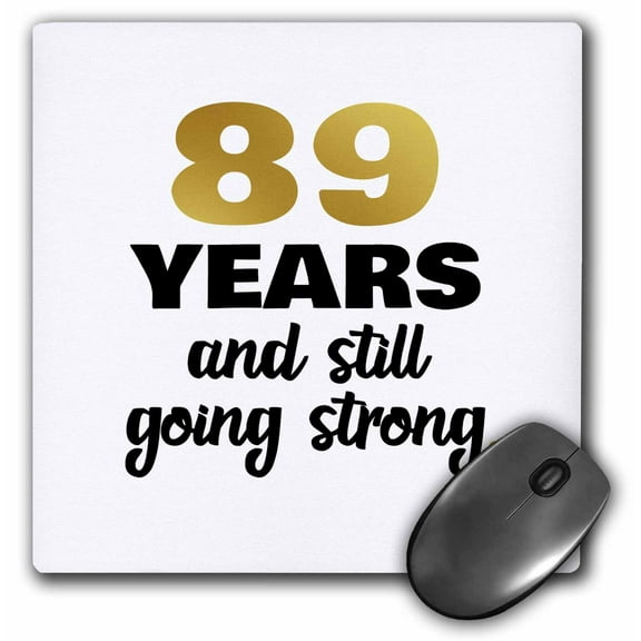 3dRose, 89th Birthday Still Going Strong 89 Bday Gift, MousePad