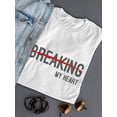 thumbnail image 3 of Breaking My Heart Graphic Women White T-Shirt, Female XX-Large, 3 of 4