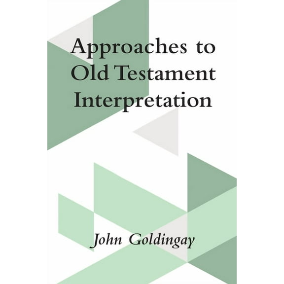 Approaches to Old Testament Interpretation, (Hardcover)