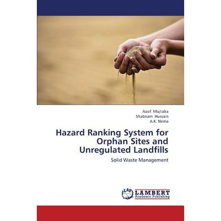 Hazard Ranking System for Orphan Sites and Unregulated