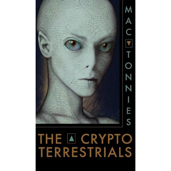The Cryptoterrestrials: A Meditation on Indigenous Humanoids and the Aliens Among Us, (Hardcover)