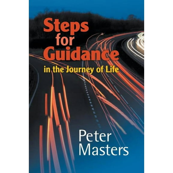 Steps for Guidance: In the Journey of Life (Paperback)