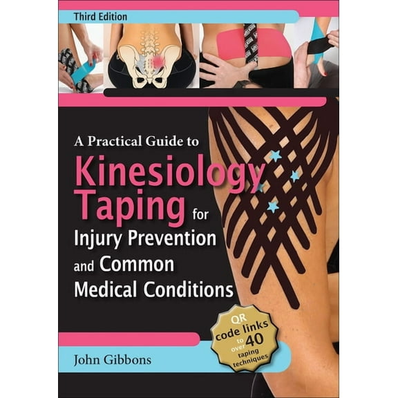 A Practical Guide to Kinesiology Taping for Injury Prevention and Common Medical Conditions, (Paperback)