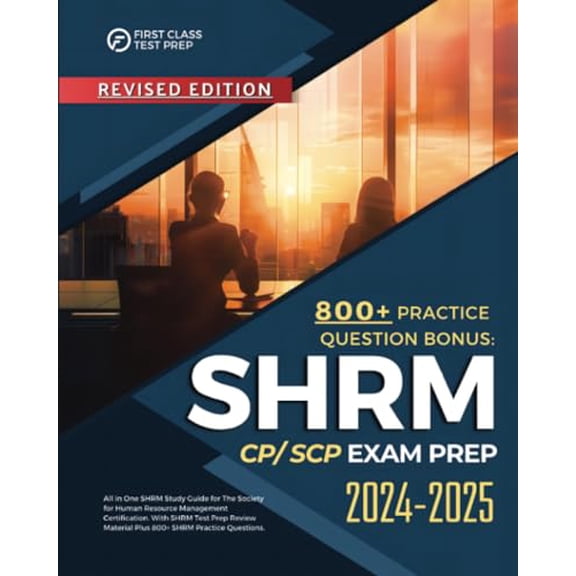 Pre-Owned SHRM CP/SCP Exam Prep 2024-2025: All in One SHRM Study Guide for the Society for Human Resource Management Certification. with SHRM Test Prep Review Material Plus 800+ SHRM Practice Questio