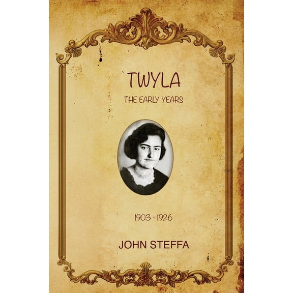 TWYLA - The Early Years: (1903-1926), (Paperback)
