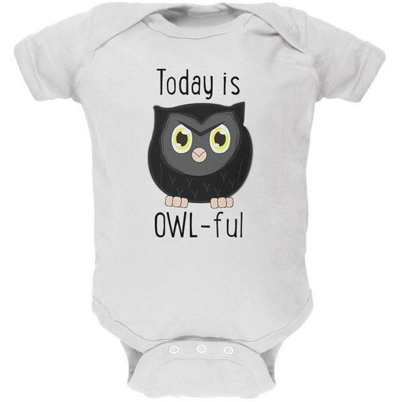 Owl Today Is Owful Awful Funny Pun Soft Baby One Piece White 0-3 M