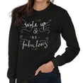 thumbnail image 4 of Wake up be Fabulous Pretty Inspiring Women's Long Sleeve T Shirt Brisco Brands S, 4 of 6