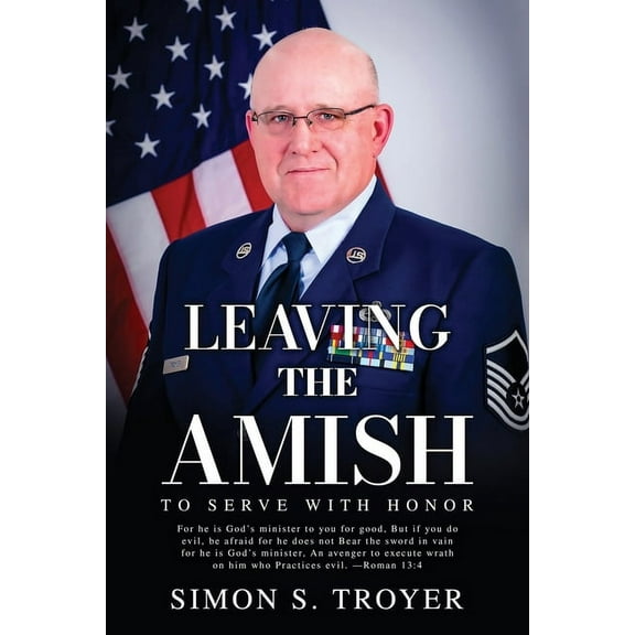 Leaving the Amish: To Serve With Honor (Paperback)