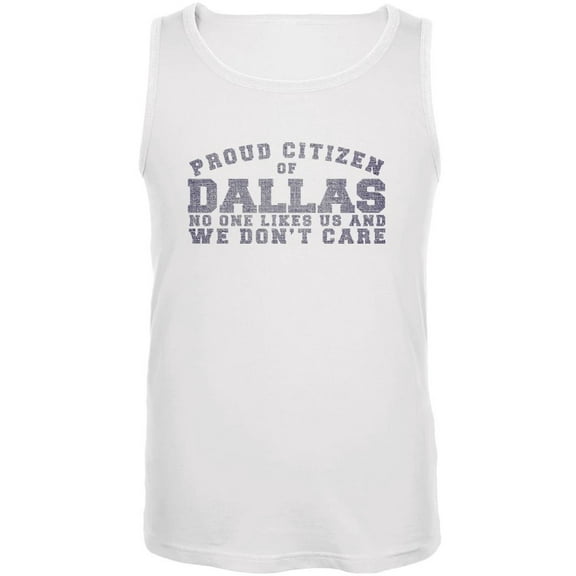 Proud No One Likes Dallas White Adult Tank Top