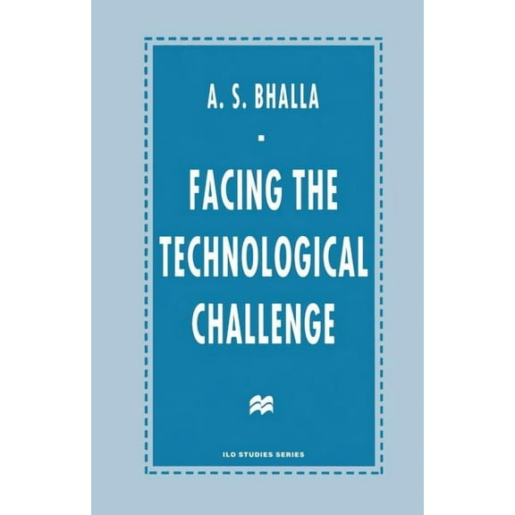 ILO Studies Facing the Technological Challenge, (Paperback)