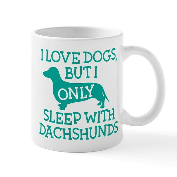 CafePress - Sleep With Dachshunds - 11 oz Ceramic Mug - Novelty Coffee Tea Cup