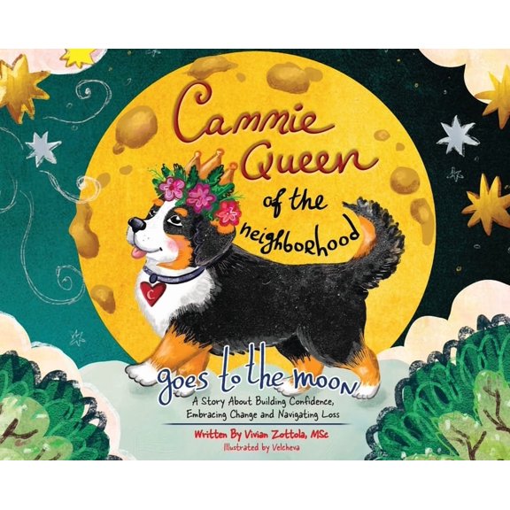Cammie, Queen Of The Neighborhood Goes To The Moon: A Story About Building Confidence, Embracing Change and Navigating L, (Hardcover)