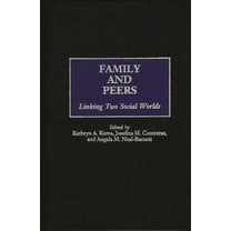 Praeger Series in Applied Psychology Family and Peers: Linking Two Social Worlds, (Hardcover)