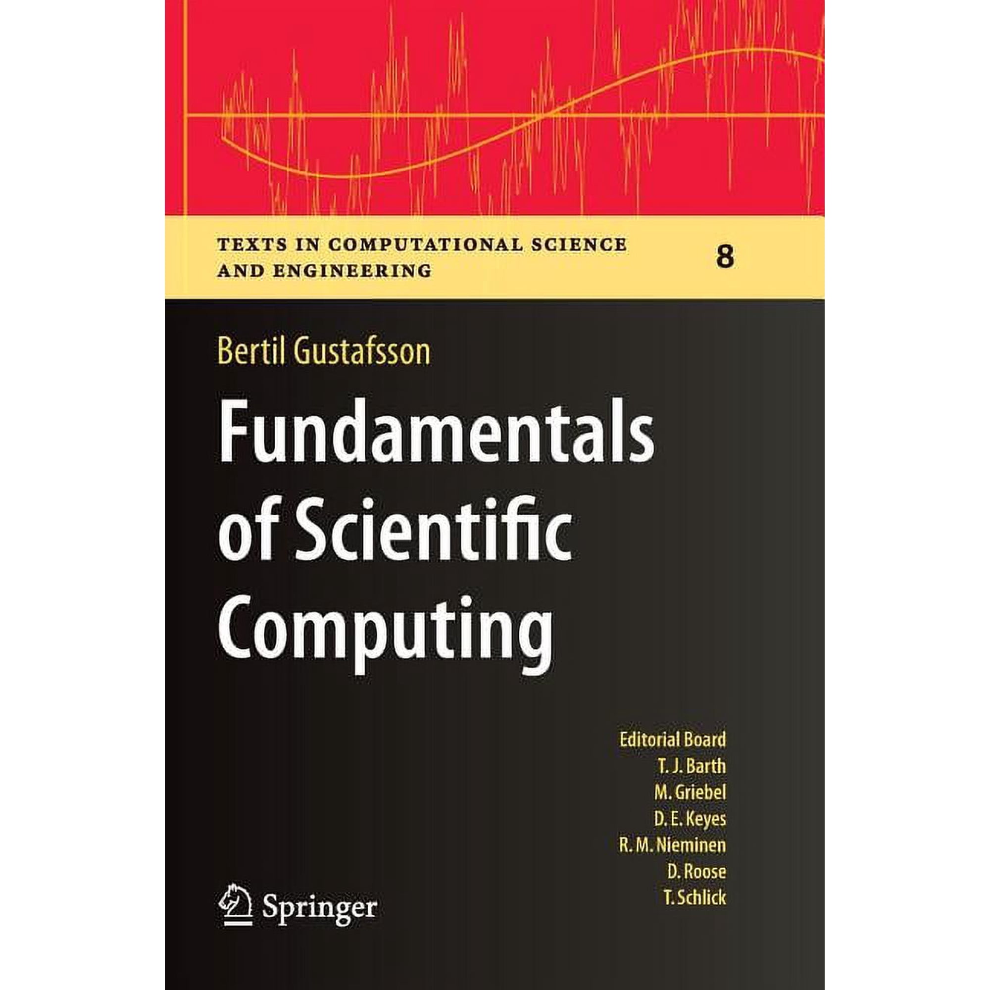 Texts in Computational Science and Engin Fundamentals of Scientific Computing Book 8 (Paperback)