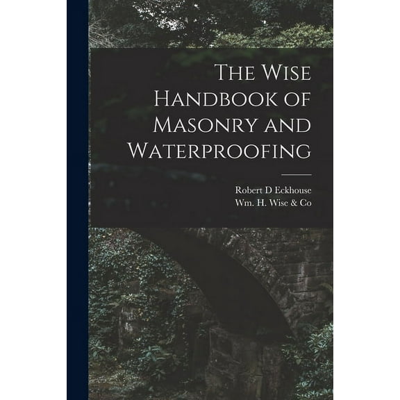The Wise Handbook of Masonry and Waterproofing, (Paperback)