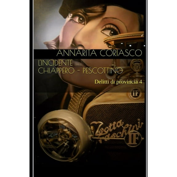 L'INCIDENTE CHIAPPERO - PESCOTTINO: Delitti di provincia 4 (Italian Edition)