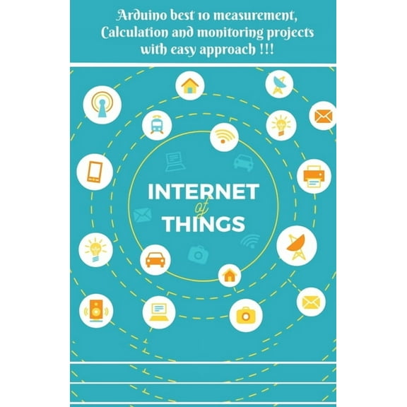 Arduino best 10 measurement, Calculation and monitoring projects with easy approach !!! (Paperback)