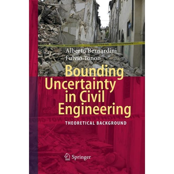 Bounding Uncertainty in Civil Engineering: Theoretical Background, (Paperback)