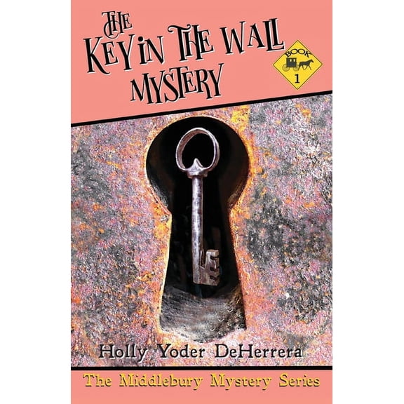 Middlebury Mystery The Key in the Wall Mystery: Book 2, Book 2, (Paperback)