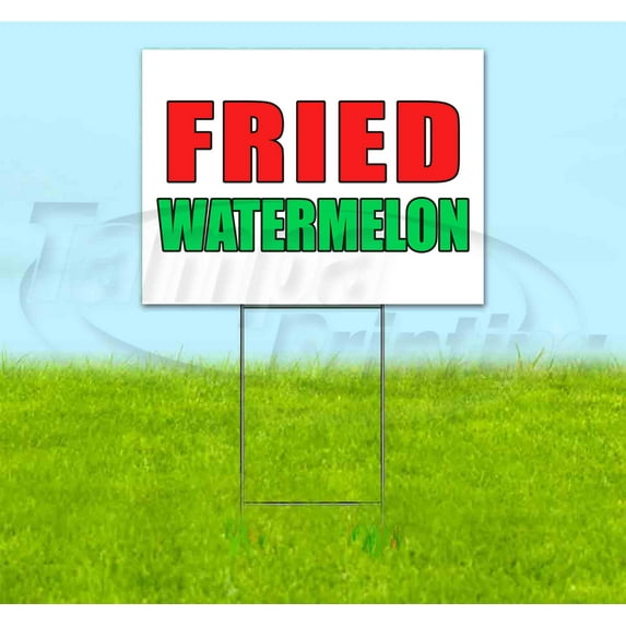 Fried Watermelon (18" x 24") Yard Sign, Includes Metal Step Stake