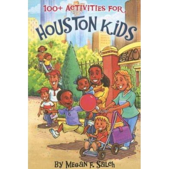 Pre-Owned 100+ Activities for Houston Kids (Paperback) 097888230X 9780978882303