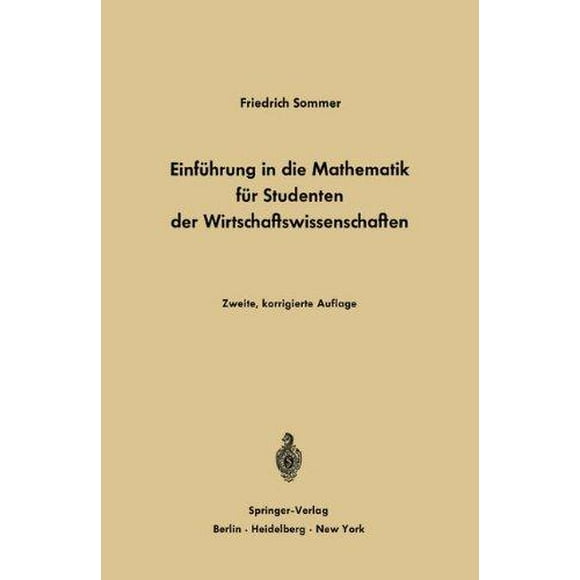 Einfuhrung in Die Mathematik Fur Studenten Der Wirtschaftswissenschaften