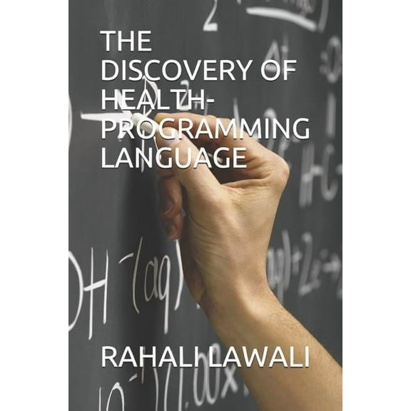 The Discovery of Health-Programming Language (Paperback)