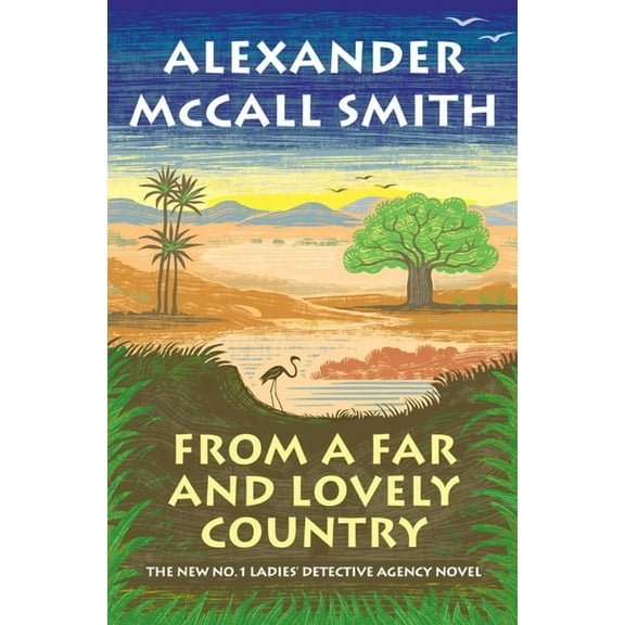 No. 1 Ladies' Detective Agency Series: From a Far and Lovely Country : No. 1 Ladies' Detective Agency (24) (Series #24) (Hardcover)