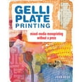 thumbnail image 2 of Gelli Plate Printing: Mixed-Media Monoprinting Without a Press, (Paperback), 2 of 2